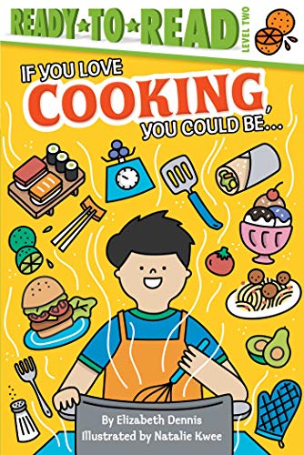 Beispielbild fr If You Love Cooking, You Could Be.: Ready-to-Read Level 2 zum Verkauf von SecondSale