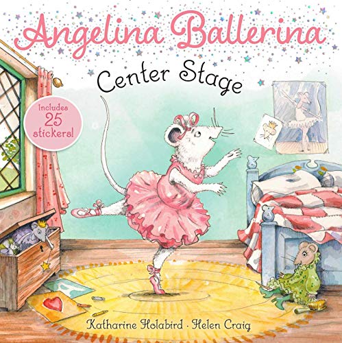 Stock image for Center Stage (Angelina Ballerina) for sale by AwesomeBooks