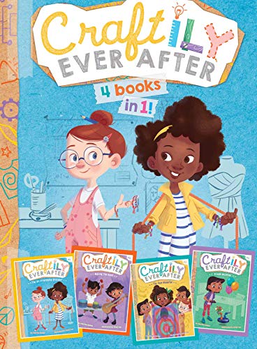 Stock image for Craftily Ever After 4 Books in 1!: The Un-Friendship Bracelet; Making the Band; Tie-Dye Disaster; Dream Machine for sale by Goodwill of Colorado