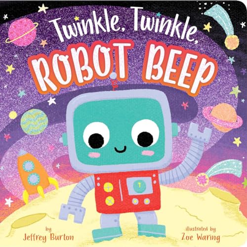Beispielbild fr Twinkle, Twinkle, Robot Beep zum Verkauf von SecondSale