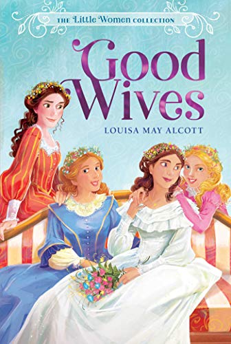 Beispielbild fr Good Wives: 2 (The Little Women Collection) zum Verkauf von WorldofBooks