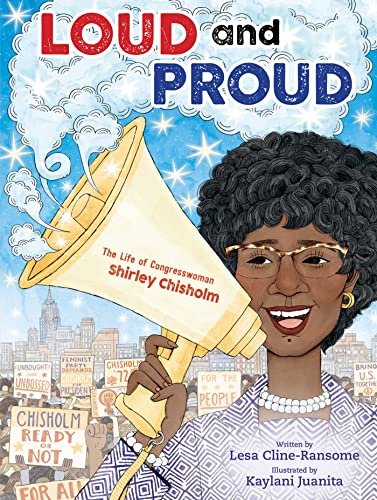 Stock image for Loud and Proud: The Life of Congresswoman Shirley Chisholm for sale by Once Upon A Time Books