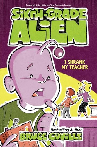 Stock image for I Shrank My Teacher (2) (Sixth-Grade Alien) for sale by Goodwill of Colorado