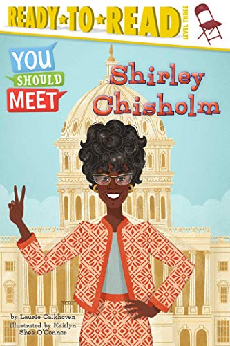 Beispielbild fr Shirley Chisholm: Ready-to-Read Level 3 (You Should Meet) zum Verkauf von Gulf Coast Books