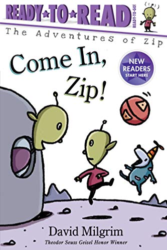 Beispielbild fr Come in, Zip! : Ready-To-Read Ready-to-Go! zum Verkauf von Better World Books