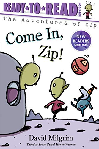 Stock image for Come in, Zip! : Ready-To-Read Ready-to-Go! for sale by Better World Books