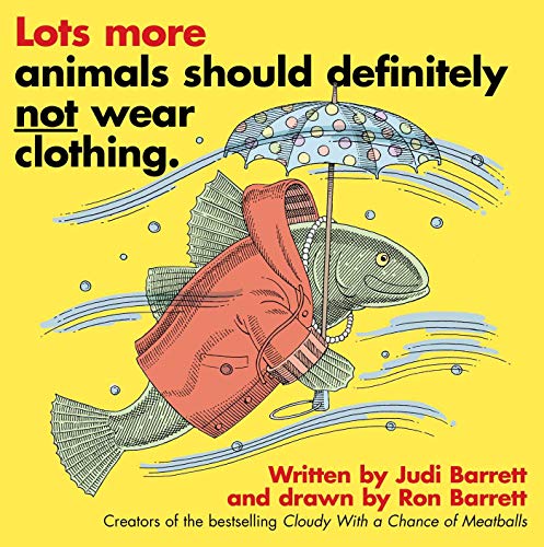 9781534466678: Lots More Animals Should Definitely Not Wear Clothing.