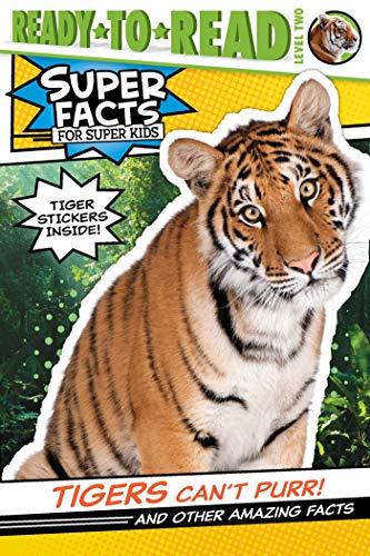9781534467743: Tigers Can't Purr!: And Other Amazing Facts (Super Facts for Super Kids: Ready to Read, Level 2)