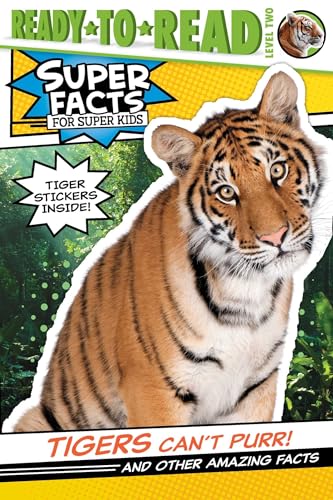 Imagen de archivo de Tigers Can't Purr! : And Other Amazing Facts (Ready-To-Read Level 2) a la venta por Better World Books