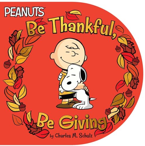 Imagen de archivo de Be Thankful, Be Giving (Peanuts) a la venta por Decluttr