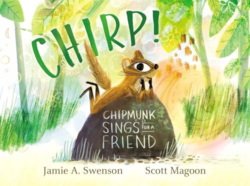 Stock image for Chirp! : Chipmunk Sings for a Friend for sale by Better World Books