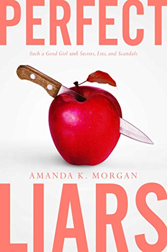Beispielbild fr Perfect Liars: Such a Good Girl; Secrets, Lies, and Scandals zum Verkauf von Wonder Book