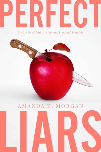 Stock image for Perfect Liars: Such a Good Girl; Secrets, Lies, and Scandals for sale by Wonder Book