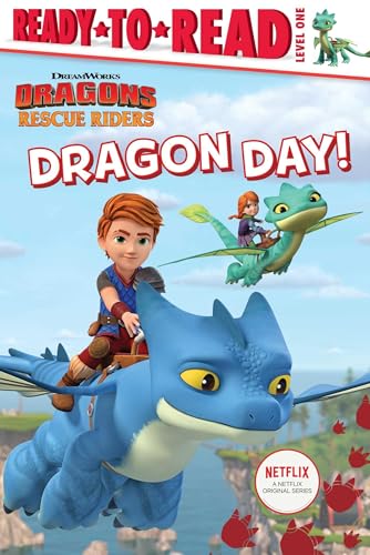 Imagen de archivo de Dragon Day!: Ready-to-Read Level 1 (DreamWorks Dragons: Rescue Riders) a la venta por SecondSale