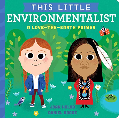 Stock image for This Little Environmentalist : A Love-The-Earth Primer for sale by Better World Books: West