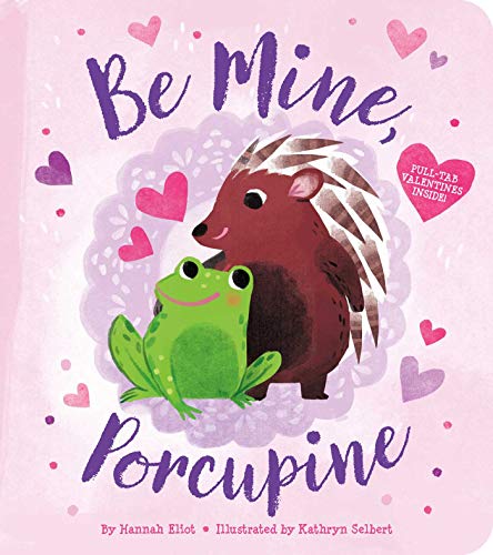 Beispielbild fr Be Mine, Porcupine zum Verkauf von Goodwill of Colorado
