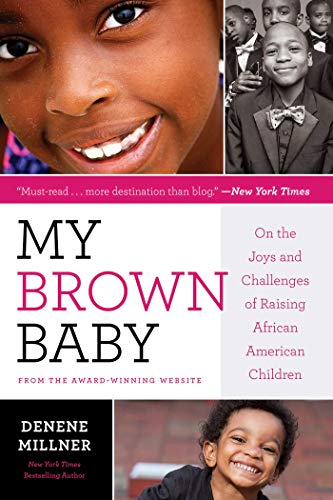 Imagen de archivo de My Brown Baby: On the Joys and Challenges of Raising African American Children a la venta por HPB-Ruby