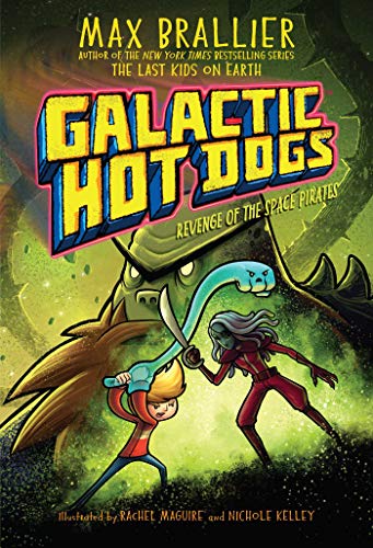 Imagen de archivo de Galactic Hot Dogs 3: Revenge of the Space Pirates (3) a la venta por Goodwill of Colorado