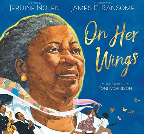 Imagen de archivo de On Her Wings: The Story of Toni Morrison a la venta por BooksRun