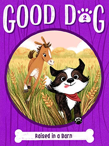 Beispielbild fr Raised in a Barn (2) (Good Dog) zum Verkauf von Red's Corner LLC
