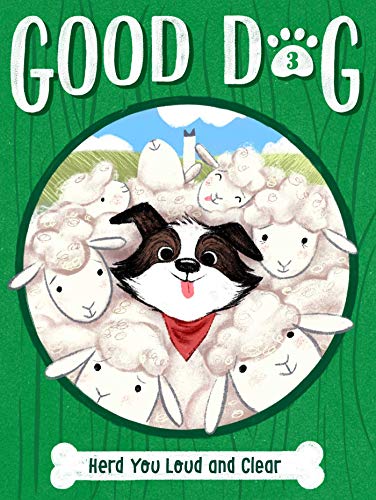 Stock image for Herd You Loud and Clear (3) (Good Dog) for sale by Jenson Books Inc