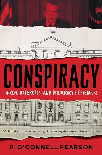 Stock image for Conspiracy : Nixon, Watergate, and Democracy's Defenders for sale by Better World Books: West