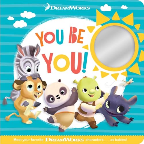 Stock image for You Be You! (Baby by DreamWorks) for sale by BooksRun