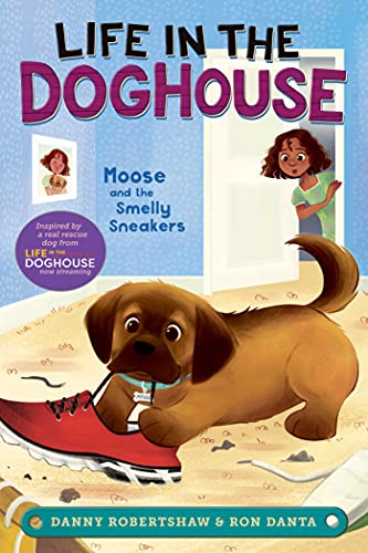Stock image for Moose and the Smelly Sneakers (Life in the Doghouse) for sale by Dream Books Co.