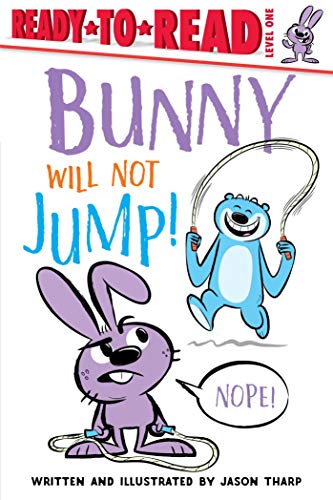 9781534483026: Bunny Will Not Jump!: Ready-to-Read Level 1
