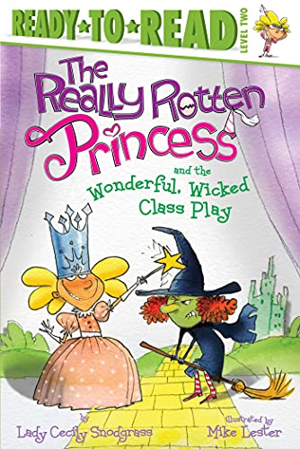 Beispielbild fr The Really Rotten Princess and the Wonderful, Wicked Class Play zum Verkauf von Blackwell's