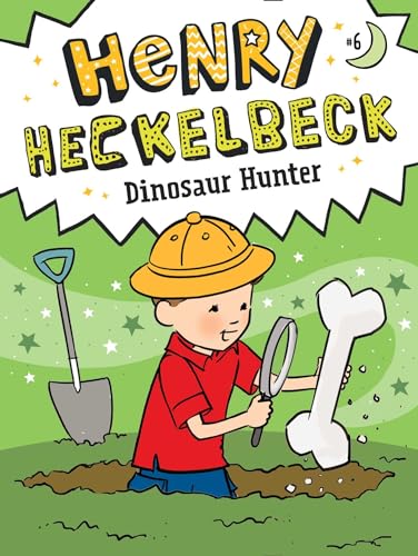9781534486331: Henry Heckelbeck Dinosaur Hunter: Volume 6