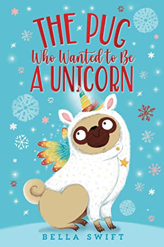 Beispielbild fr The Pug Who Wanted to Be a Unicorn zum Verkauf von Better World Books