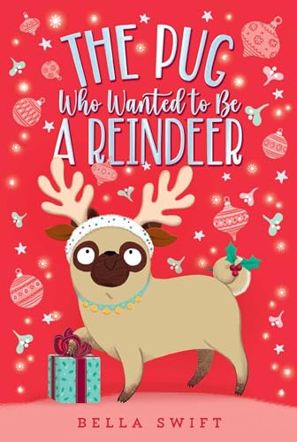 Beispielbild fr The Pug Who Wanted to Be a Reindeer zum Verkauf von BooksRun