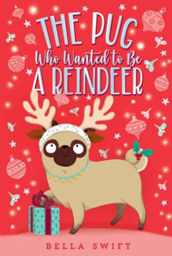 Beispielbild fr The Pug Who Wanted to Be a Reindeer zum Verkauf von Buchpark