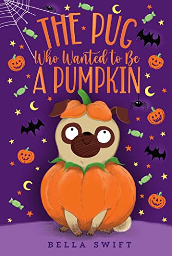 Beispielbild fr The Pug Who Wanted to Be a Pumpkin zum Verkauf von Better World Books