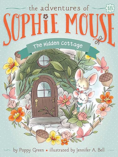 9781534487147: The Hidden Cottage: Volume 18 (The Adventures of Sophie Mouse, 18)