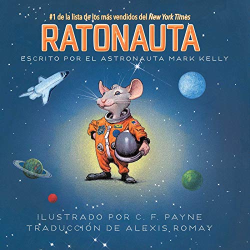 Imagen de archivo de Ratonauta (Mousetronaut): Basado en una historia (parcialmente) real (The Mousetronaut Series) (Spanish Edition) a la venta por Red's Corner LLC