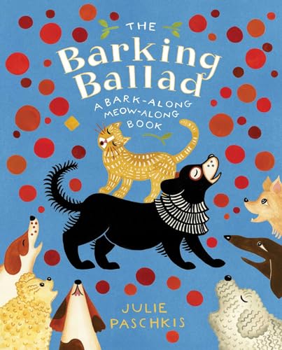 Imagen de archivo de The Barking Ballad: A Bark-Along Meow-Along Book a la venta por Goodwill of Colorado