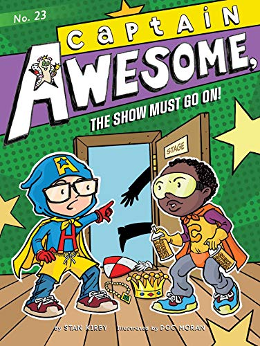 Stock image for Captain Awesome, the Show Must Go On! for sale by Blackwell's
