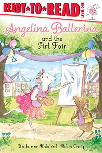 Stock image for Angelina Ballerina and the Art Fair: Ready-To-Read Level 1 for sale by ThriftBooks-Dallas
