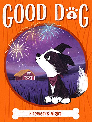 Stock image for Fireworks Night (4) (Good Dog) for sale by Zoom Books Company