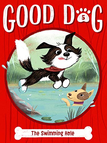 Imagen de archivo de The Swimming Hole (5) (Good Dog) a la venta por Red's Corner LLC
