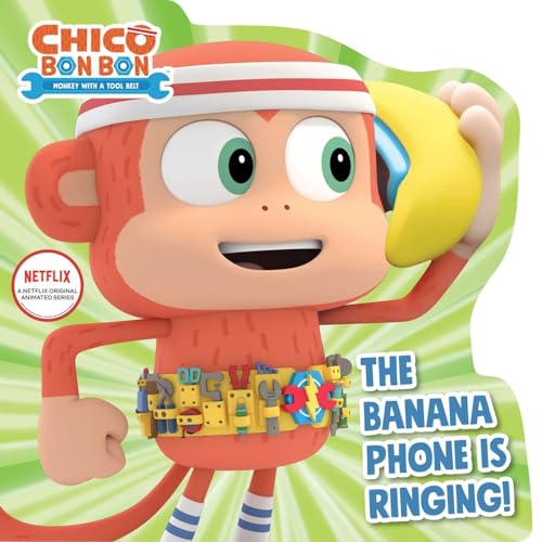 Imagen de archivo de The Banana Phone Is Ringing! (Chico Bon Bon: Monkey with a Tool Belt) a la venta por Goodwill of Colorado