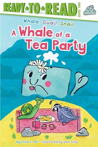 9781534497290: A Whale of a Tea Party: Ready-To-Read Level 2 (Whale, Quail, Snail; Ready-to-Read, Level 2)