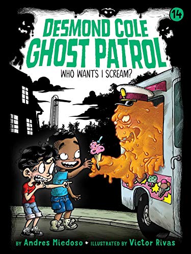 Stock image for Who Wants I Scream? (14) (Desmond Cole Ghost Patrol) for sale by St Vincent de Paul of Lane County