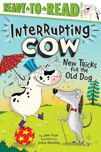 Stock image for New Tricks for the Old Dog: Ready-to-Read Level 2 (Interrupting Cow) for sale by Orion Tech