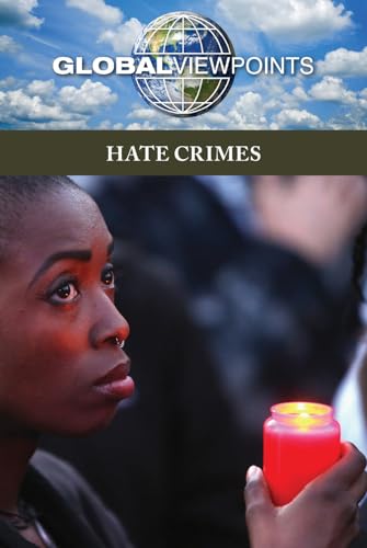 Stock image for Hate Crimes (Global Viewpoints (Paperback)) for sale by Booksavers of MD