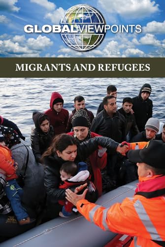 Stock image for Migrants and Refugees (Global Viewpoints) for sale by More Than Words