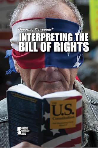 9781534502932: Interpreting the Bill of Rights (Opposing Viewpoints)