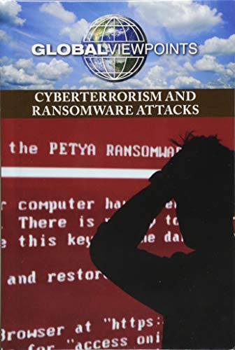 Stock image for Cyberterrorism and Ransomware Attacks for sale by Better World Books